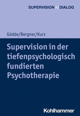 Günter Gödde Supervision in der tiefenpsychologisch fundierten Psychotherapie