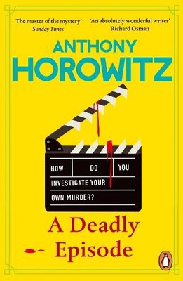 Anthony Horowitz A Deadly Episode (Taschenbuch) (PRESALE 09.07.2026)