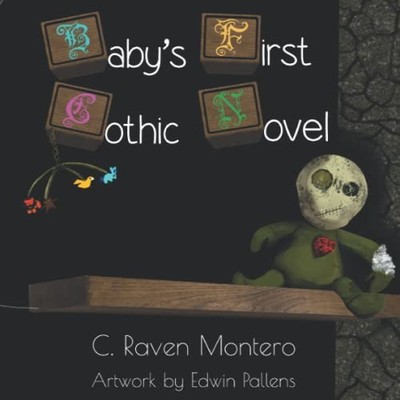 Baby's First Gothic Novel by Montero, C.  Raven Book The Fast Free Shipping