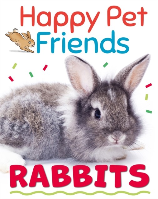 Happy Pet Friends: Rabbits by Izzi Howell (Paperback Book)