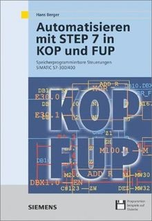 Automatisieren mit STEP 7 in KOP und FUP von Hans Berger | Buch | Zustand gut
