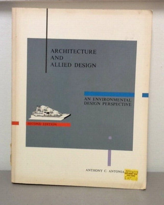 ARCHITECTURE & ALLIED DESIGN by Antoniades, 2ND ED / Environmental Design-Good