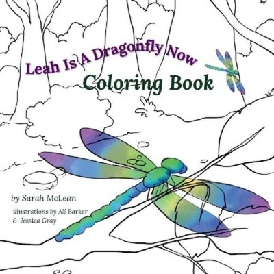 Sarah McLean Leah Is A Dragonfly Now Coloring Book (Taschenbuch)
