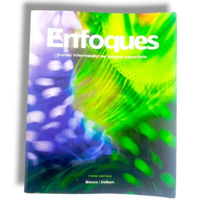 Enfoques : Curso Intermedio de Lengua Espanola 3rd Ed. by Blanco & Colbert Book