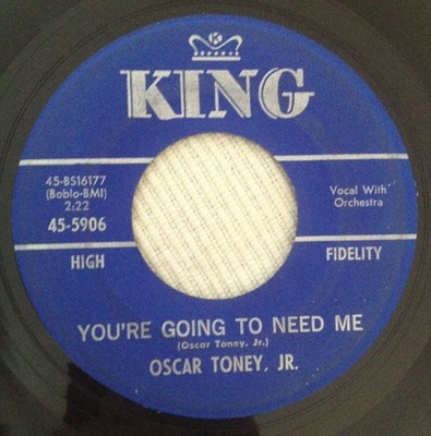 Oscar Toney Jr. - You're Going To Need Me / Can It All Be Love, 7'', (Vinyl)