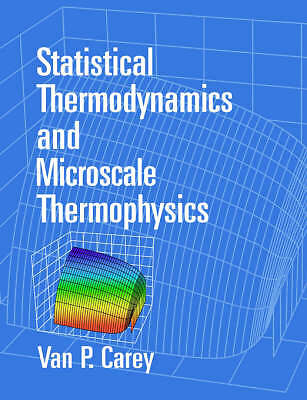 Statistical Thermodynamics and Microscale Thermophysics Carey Paperback