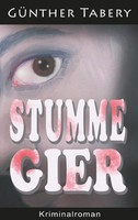 Stumme Gier GüNther Tabery Taschenbuch 196 S. Deutsch 2018 BoD - Books on Demand