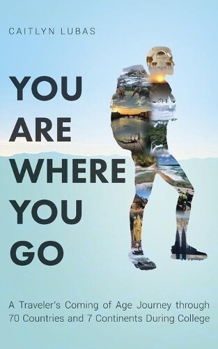 Thumbnail - Caitlyn Lubas You Are Where You Go (taschenbuch)