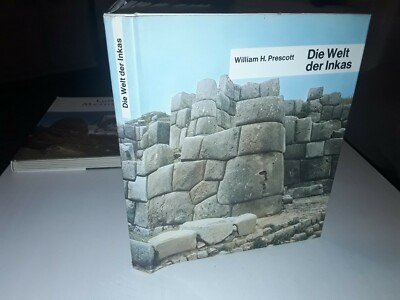  William H. Prescott Die Welt der Inkas
