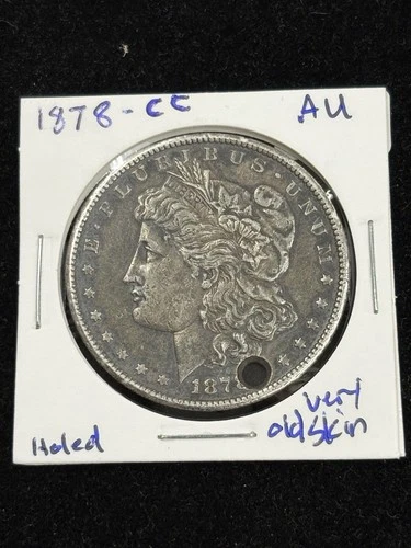 1878 CC Morgan Silver Dollar AU - Very Old Patina Skin, Holed, Nice Rare Coin