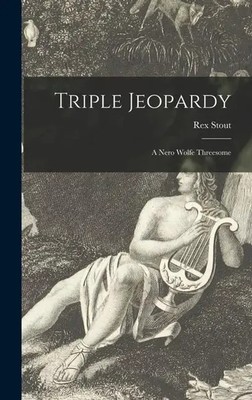 Triple Jeopardy a Nero Wolfe Threesome Rex Stout Buch Gebunden Englisch 2021