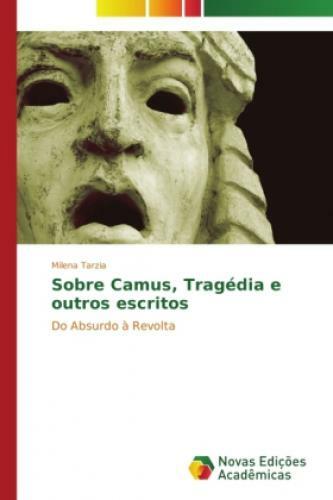 Thumbnail - Sobre Camus, Tragédia E Outros Escritos Do Absurdo À Revolta 2684