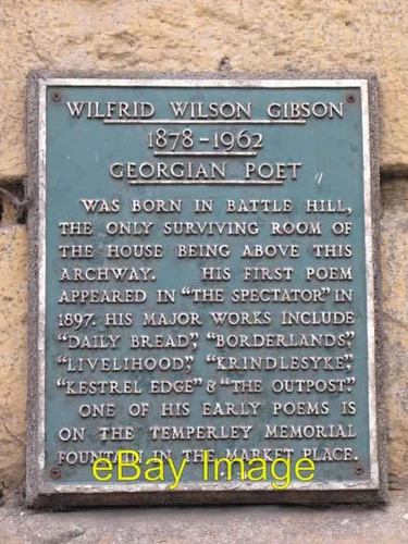 Photo 6x4 Plaque re Wilfrid Wilson Gibson Georgian Poet Hexham  c2008