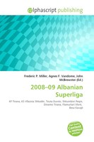 Frederic P. Miller (U. A.) | 2008-09 Albanian Superliga | Taschenbuch | Englisch