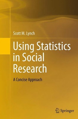 Scott M. Lynch | Using Statistics in Social Research | Taschenbuch | Englisch