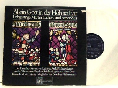 Allein Gott in der Höh sei Ehr - Lobgesänge Martin Luthers und seiner Zeit Mauer