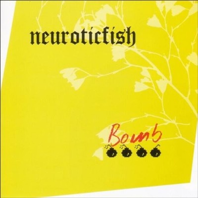 Neuroticfish - Bomb E.P. - Strange Ways Records - Way 228