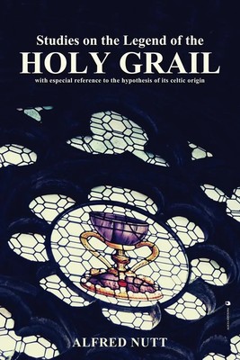 Alfred Nutt | Studies on the Legend of the Holy Grail | Taschenbuch | Englisch