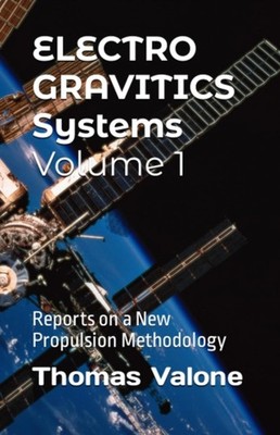 ELECTROGRAVITICS SYSTEMS VOLUME 1 by VALONE, THOMAS F, PH Paperback Self Help