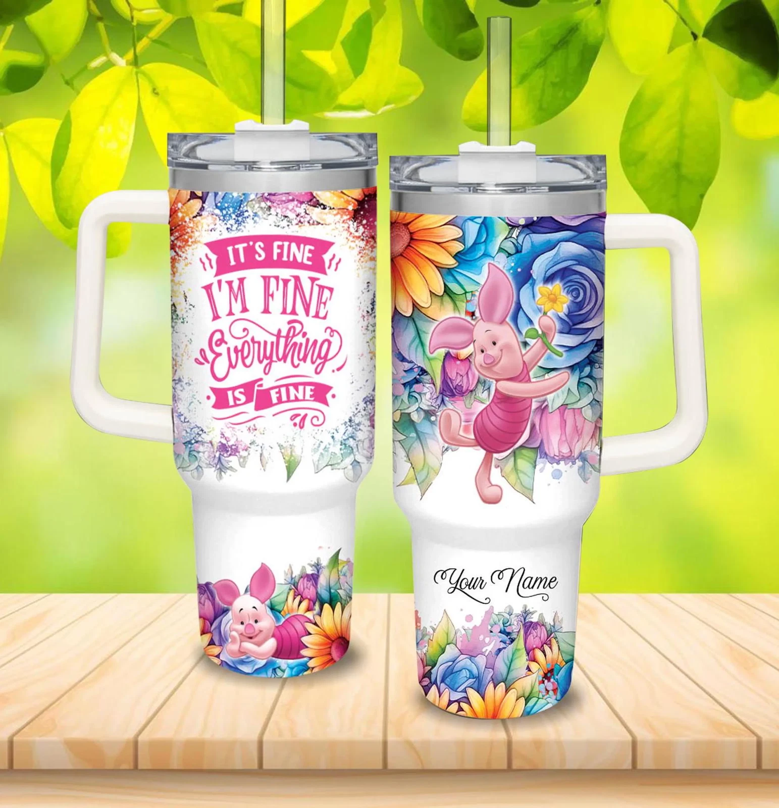 Custom It's Fine I'm Fine Piglet Flower 40oz Tumbler with Handle