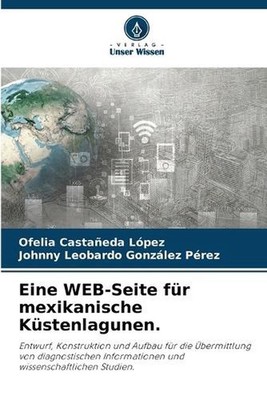Eine WEB-Seite fr mexikanische Kstenlagunen. by Ofelia Casta?eda L?pez (German)