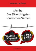 ¡Arriba! Die 65 Wichtigsten Spanischen Verben Verena Lechner Taschenbuch 136 S.