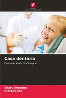 Casa DentáRia Centro De SaúDe Oral Integral Charu Khurana (U. A.) Taschenbuch