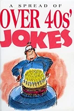 A Spread of over 40's Jokes Hardcover Helen, Stott, Bill Exley