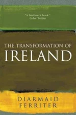 The Transformation of Ireland - Hardcover By Diarmaid  Ferriter - GOOD