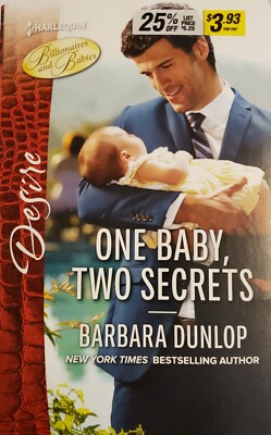 One Baby, Two Secrets by Barbara Dunlop (2017, Paperbk) Billionaires and Babies: