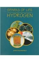 HYDROGEN (SPARKS OF LIFE : CHEMICAL ELEMENTS THAT MAKE By Jean F. Blashfield VG+
