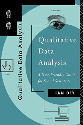 Qualitative Data Analysis: A User-Friendly Guide - Paperback NEW Ian Dey March 1