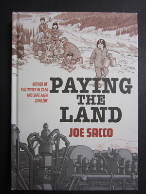 Paying the Land by Joe Sacco (Hardcover, 2020)
