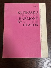 KEYBOARD TRAINING IN HARMONY BY ARTHUR E HEACOX 1961 SHEET MUSIC Book A