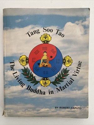 Tang Soo Tao: The Living Buddha in Martial Virtue