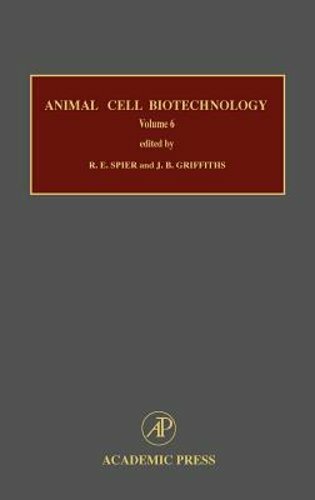 Animal Cell Biotechnology, Volume 6 by R E Spier: New | eBay
