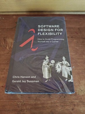 Software Design for Flexibility: How to Avoid Programming... 9780262045490