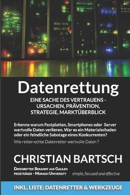 Datenrettung - Eine Sache des Vertrauens - Ursachen, Prvention, Strategie, Markt