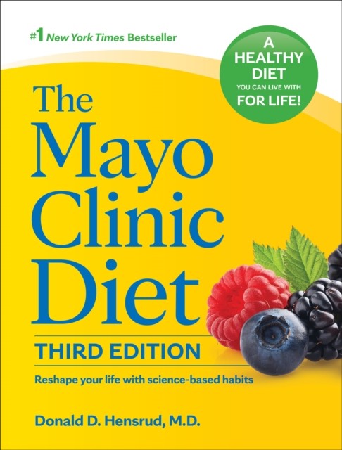 The Mayo Clinic Diet, 3rd edition by Donald D. Hensrud (Hardback Book)