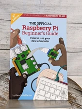 The Official Raspberry Pi Beginner's Guide by Gareth Halfacree Paperback Book