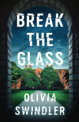 Break the Glass - Paperback NEW Swindler, Olivi 05/12/2023