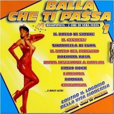 VARIOUS ARTISTS BALLA CHE TI PASSA VOL.1 (CD)
