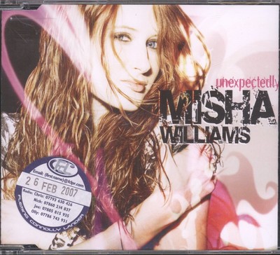 Misha Williams Unexpectedly CD UK Johnny Boy 2007 single. Has info and release