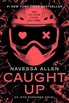 Caught Up : An into Darkness Novel by Navessa Allen (2025, Trade Paperback)