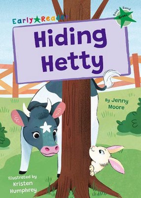 Hiding Hetty: (Green Early Reader) by Jenny Moore (English) Paperback Book