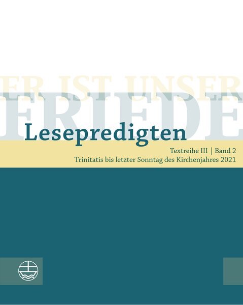 Er Ist Unser Friede. Lesepredigten Textreihe Iii/bd. 2, M. 1