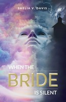 When THE Bride IS Silent Shelia V. Davis Taschenbuch Kartoniert / Broschiert