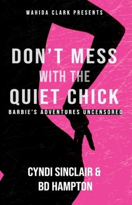 Sinclair - Don't Mess With The Quiet Chick Barbie's Adventures Uncens - J555z