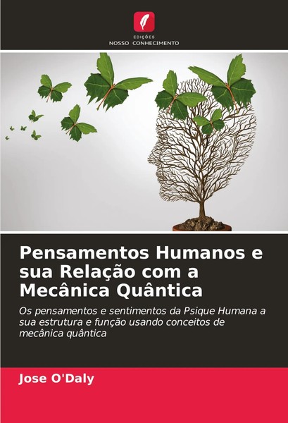 Pensamentos Humanos E Sua RelaçãO Com A MecâNica QuâNtica Jose O'daly Buch 2024-image