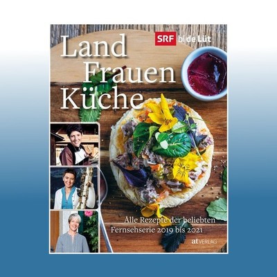 SRF bi de Lüt - Landfrauenküche | Veronika Studer